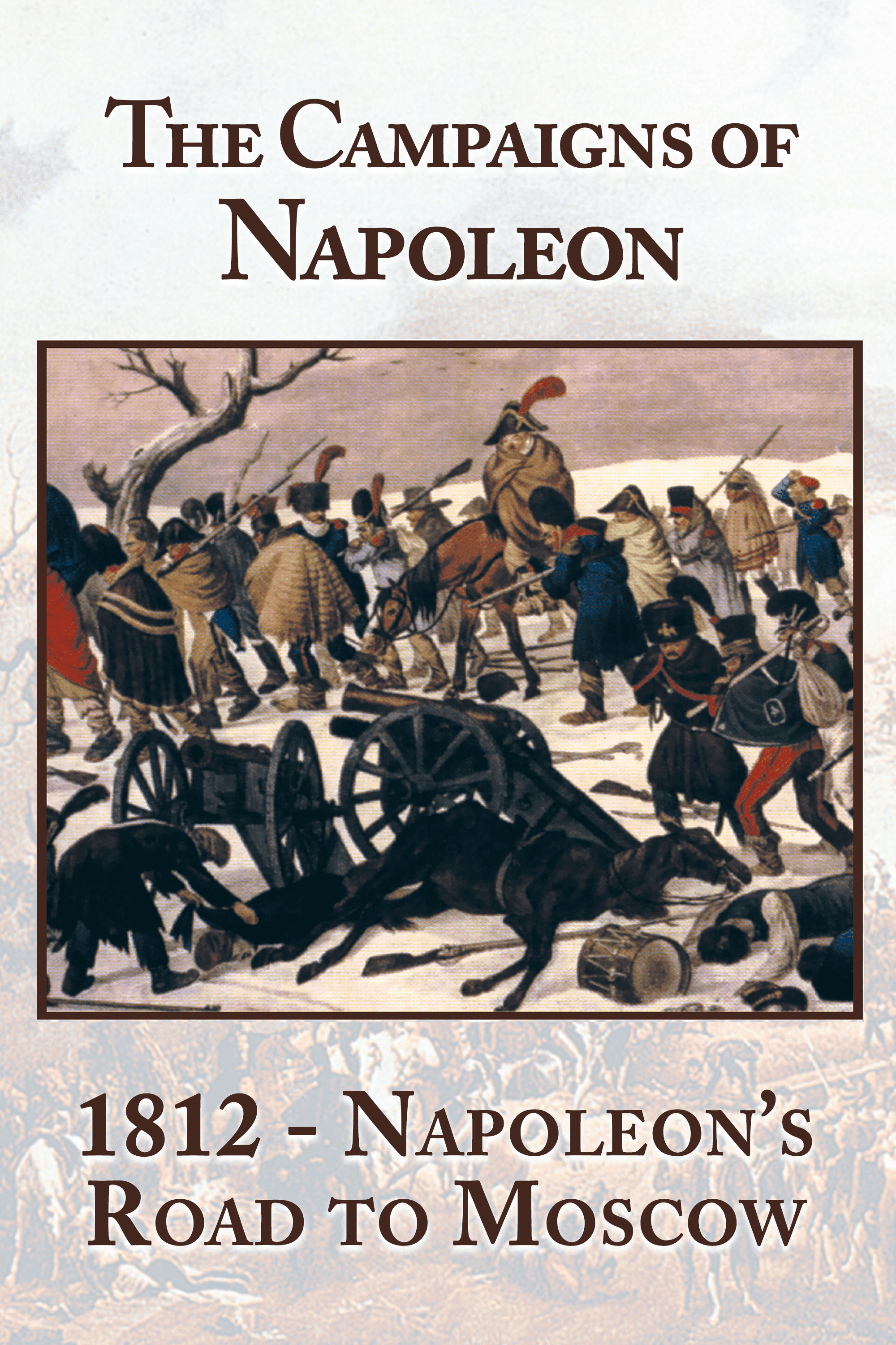 1812 Napoleon's Road To Moscow